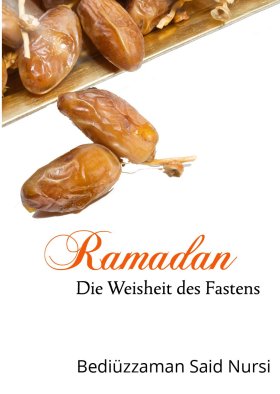 Ramadan: Die Weisheit des Fastens