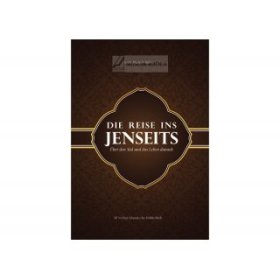 Die Reise ins Jenseits