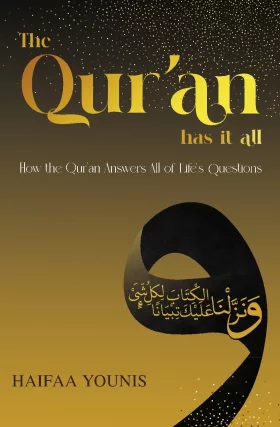 The Quran has it all How the Quran Answers All of Life's Questions