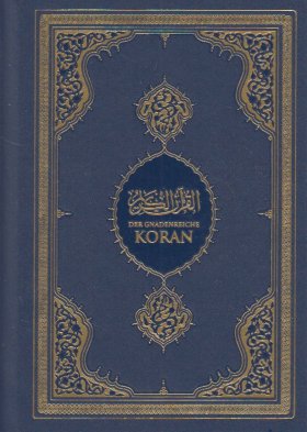 Der gnadenreiche Koran, NUR DEUTSCH, Taschenformat gebunden, 10cm x 13,5cm