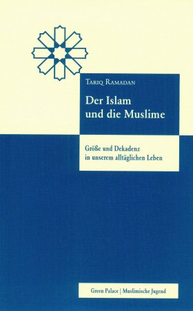 Der Islam und die Muslime