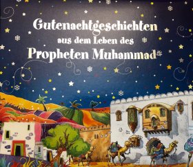 Gutenachtgeschichten aus dem Leben des Propheten Muhammad