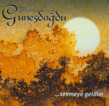 Mustafa Ö Günesdogdu sevmeye geldim